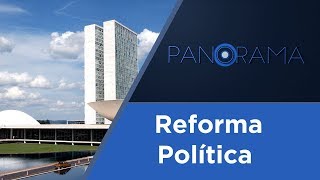 Panorama  Reforma Política  28082017 [upl. by Lauhsoj]