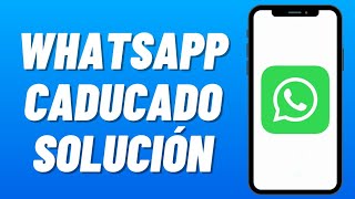 Cómo ARREGLAR WHATSAPP CADUCADO 2024 Solución Esta Versión a Vencido WhatsApp [upl. by Mollie366]