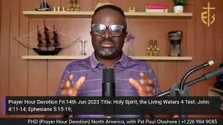 PHD Prayer Hour Devotion North America Fri14thJun2024 with Pst Paul Olashore [upl. by Namsaj13]