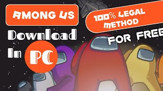 How to download Among Us On Pc For Free  2024 Latest  100 Legal Method  azu gaming [upl. by Eenaej]