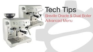 Tech Tips Breville Oracle BES980XL amp Dual Boiler BES920XL Advanced Menu [upl. by Yenwat406]