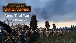 Rome Total War Intro Remake in Total War Warhammer [upl. by Arel836]