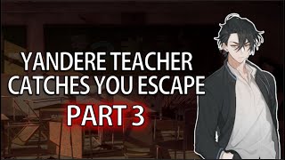 Yandere Teacher Punishes You After Failed Escape「ASMRMale AudioRoleplay」 [upl. by Aneehc]