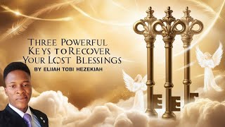 Powerful Keys to recover your lost blessings [upl. by Ainerbas]