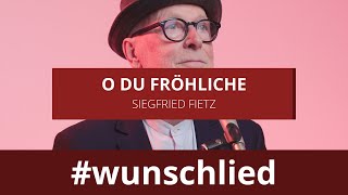 Siegfried Fietz singt O du fröhliche wunschlied [upl. by Oleusnoc]