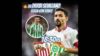 🔥 ¡El Derbi Sevillano Llega con Todo 🔥  Sevilla FC vs Real Betis [upl. by Kama]