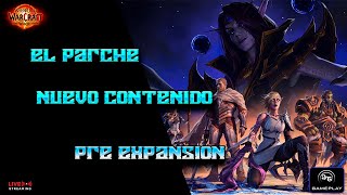 nuevo contenido parche pre expansion [upl. by Yrahca714]