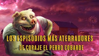 Los episodios MÁS ATERRADORES de Coraje El Perro Cobarde [upl. by Petes313]