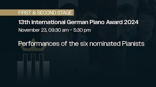 FIRST amp SECOND STAGE of the INTERNATIONAL GERMAN PIANO AWARD 2024 [upl. by Anyel]