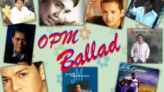 OPM Ballad Nonstop Hits  vol 1 [upl. by Menis]