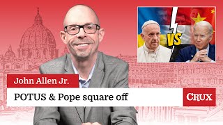 POTUS vs Pope Ukraine Syria China Last Week in the Church with John Allen Jr [upl. by Wernsman]