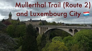 Hiking Mullerthal Trail Route 2 and exploring Luxembourg [upl. by Alanah505]