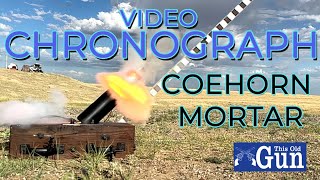 Coehorn Mortar Video Chronograph [upl. by Mccartan]