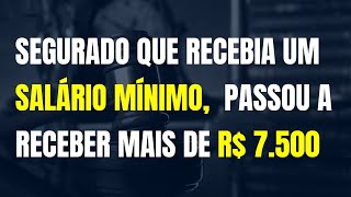 SEGURADO QUE RECEBIA UM SALÁRIOMÍNIMO PASSOU A RECEBER MAIS DE R 7500 [upl. by Jemimah]