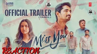 Miss You Tamil Trailer lreaction Siddharth Ashika Ranganath l Ghibran l [upl. by Brill]