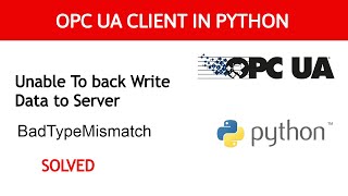 BadTypeMismatch Error When Writing Back Data to OPC UA Server  Solved [upl. by Doscher]