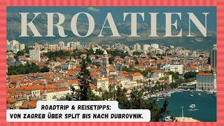 Kroatien Reisetipps 🇭🇷 – Roadtrip von Zagreb bis Dubrovnik so schön ist Kroatien [upl. by Rebbecca]