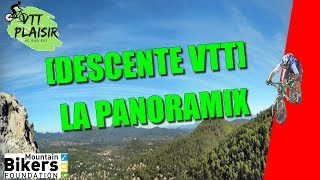 DESCENTE VTT LA PANORAMIX [upl. by Tebzil]