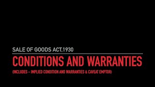 Conditions amp Warranties  implied conditions amp warranties  caveat emptor Sale of Goods Act Part 2 [upl. by Akedijn]