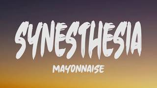 Mayonnaise  Synesthesia Lyrics [upl. by Loredana569]