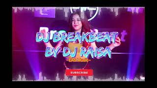 DJ BREAKBEAT FULL BASS 2024 VIRAL By Dj Raisa [upl. by Aoh]