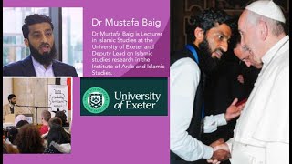 Dr Mustafa Baig Lecturer in Islamic Studies at the University of Exeter Endorses Navid Kaleem [upl. by Tyne624]