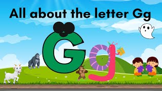 All about the letter Gg  Learn Letter G  Vocabulary  Phonics Formation TinyTotsLearningHubk3d [upl. by Hibbert]