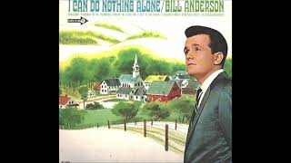 Less of Me  Bill Anderson 1967 [upl. by Ennoryt]