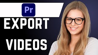 How to Export Video in Premiere Pro best explanation [upl. by Sparkie517]