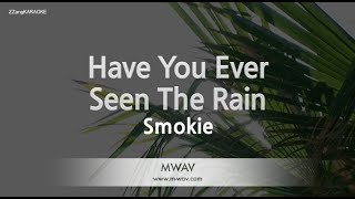 SmokieHave You Ever Seen The Rain Karaoke Version [upl. by Eignav436]