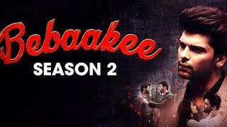 Bebaakee New episode 32 Release date  season 2  official announcement  Altbalaji [upl. by Ahsemik996]