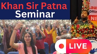 Khan Sir Patna Seminar live [upl. by Aimaj]