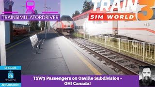 TSW3 Passengers on Oakville Subdivision  Oh Canada [upl. by Yendis276]