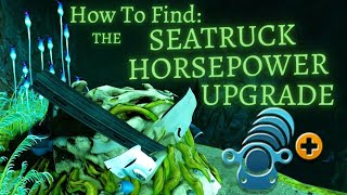 How To Find The Seatruck HORSEPOWER UPGRADE Fragments  Subnautica Below Zero [upl. by Iron]