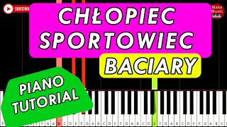 CHŁOPIEC SPORTOWIEC Baciary 🎹 Piano Tutorial [upl. by Seena130]