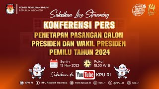 Konferensi Pers Penetapan Paslon Presiden dan Wakil Presiden Pemilu Tahun 2024 [upl. by Acirfa]