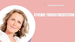 Syvende frokostmeditation [upl. by Iveson]