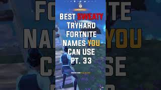 Best SweatyTryhard Fortnite Names YOU can use… [upl. by Ssegrub62]