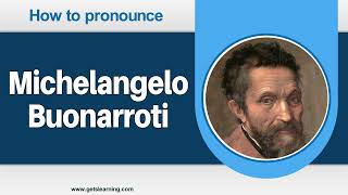 How to Pronounce Michelangelo Buonarroti in American English Correctly [upl. by Ahserkal]