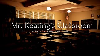 Mr Keatings Classroom Ambience 📚🕯️  Dead Poets Society 🎓 [upl. by Yecnay40]