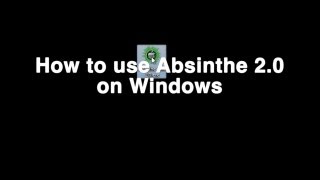 How to use Absinthe 20 on Windows [upl. by Oek91]