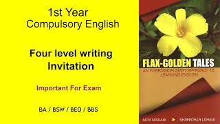 1st Year Compulsory English I Invitation I Four Level Writing I Flax Golden Tales I BA BBS BED BSW [upl. by Giacomo]