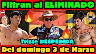 ✅😭Filtran al ELIMINADO del domingo 3 de marzo  Complicada e Inesperada SALIDA  Triste DESPEDIDA [upl. by Elset]