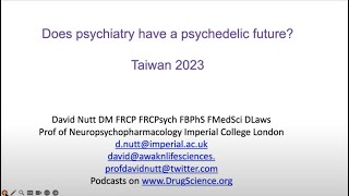 20231029 David Nutt  Does Psychiatry Have a Psychiedelic Future （受邀參與台中榮民總醫院國際精神神經研討會線上錄影演講） [upl. by Schindler]