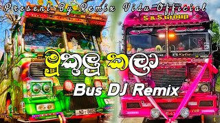 මුකුලු කලා Bus DJ Remix  💝👻 Mukulu Kala Bus DJ Remix 👻💝  REMIXVIDUOFFICIAL [upl. by Hsina62]