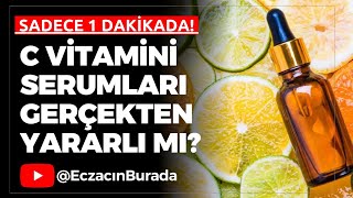 Gerçekten İşe Yarıyor mu C Vitamini Serumlarının Cilt Üzerindeki Etkisi [upl. by Aisyat]