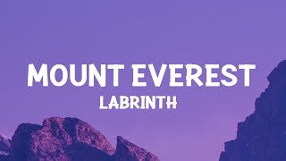 Labrinth  Mount Everest Slowed Lyrics cause im on top of the world [upl. by Mitchell]