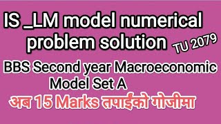 IS LM model numerical problems solution  BBS Second year TU 2079 Model Set A Macroeconomic 💥🙏 [upl. by Ahsikyt]