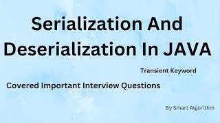 Serialization And Deserialization In JAVA  Transient Keyword [upl. by Einahpet]