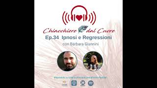 Ep 34 Ipnosi e Regressioni con Barbara Giannini [upl. by Dachy]